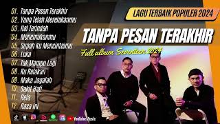 SEVENTEEN - TANPA PESAN TERAKHIR | YANG TELAH MERELAKANMU | HAL TERINDAH || LAGU POP TANPA IKLAN