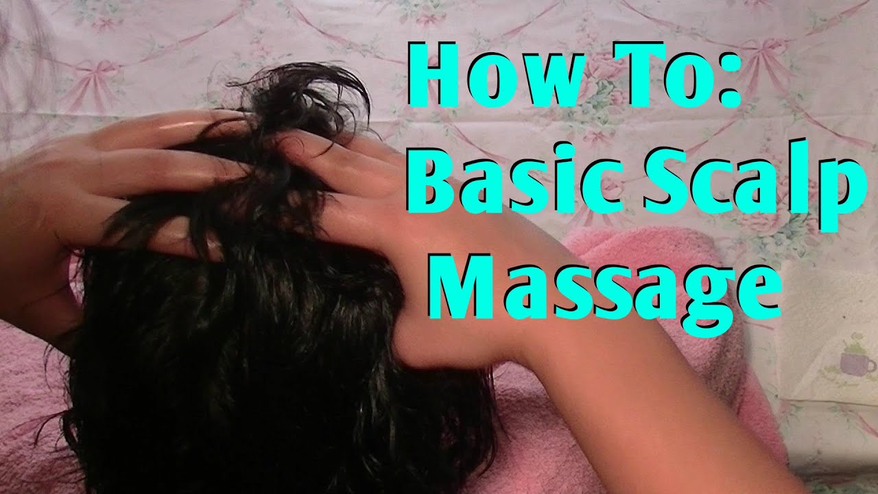 How To Scalp Massage For Faster Hair Growth And Healthy Scalp Techniques For Beginners Youtube