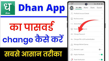 dhan app ka password kaise change kare !! dhan app ka password bhul gaye to kya kare
