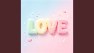 L.O.V.E