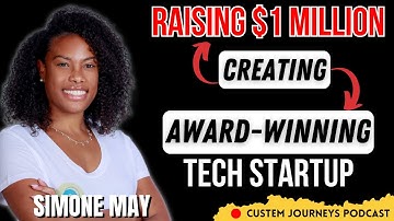 How to Create an Award Winning Startup | Simone May - cuSTEM Journeys interview Ep #28