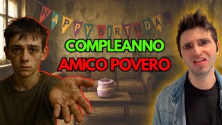 Io A 12 Anni Al Compleanno Del Mio Amico Povero Siamo Scappati Dopo Che...