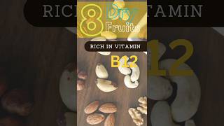 8 Dry Fruits Rich in Vitamin B12: Boost Your Immunity and Energy Levels youtubeshorts viral