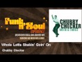 Chubby Checker - Whole Lotta Shakin&#39; Goin&#39; On