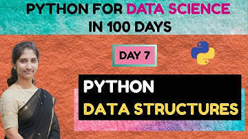 Day 7 : Python for Data Science | Python Data Structures