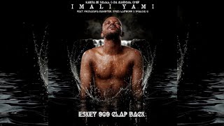 Kabza De Small & Da Muziqal Chef - Imali Yami (Eskey 909 Clap Back) ft Nkosazana Daughter, Sykes...