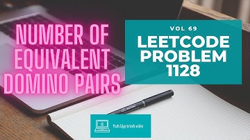 Vol69 - Leetcode - Problem 1128 - Number of equivalent domino pairs - Golang - Phỏng vấn  Thuật toán