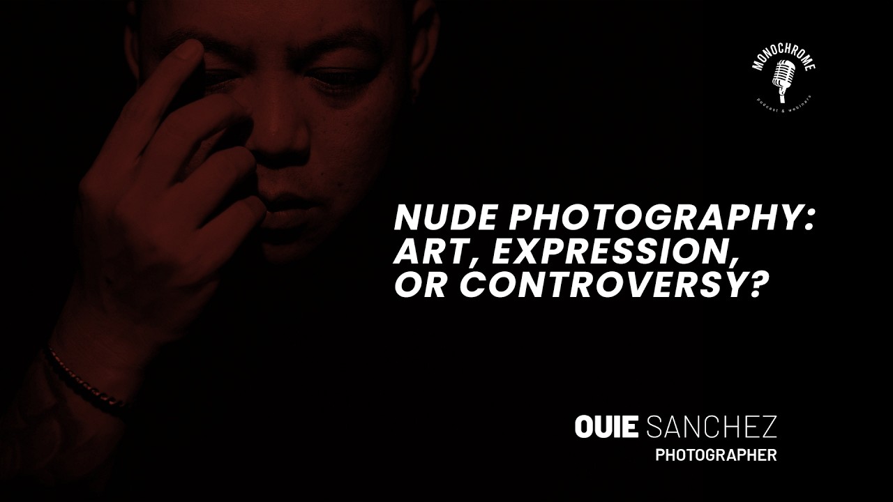 Behind the Lens: The Art of Nude Photography with Ouie Sanchez