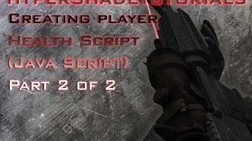 049 -HyperShadeTutorials - Unity 3D  Creating Players Health System (Java Scrip) Part 2 of 2