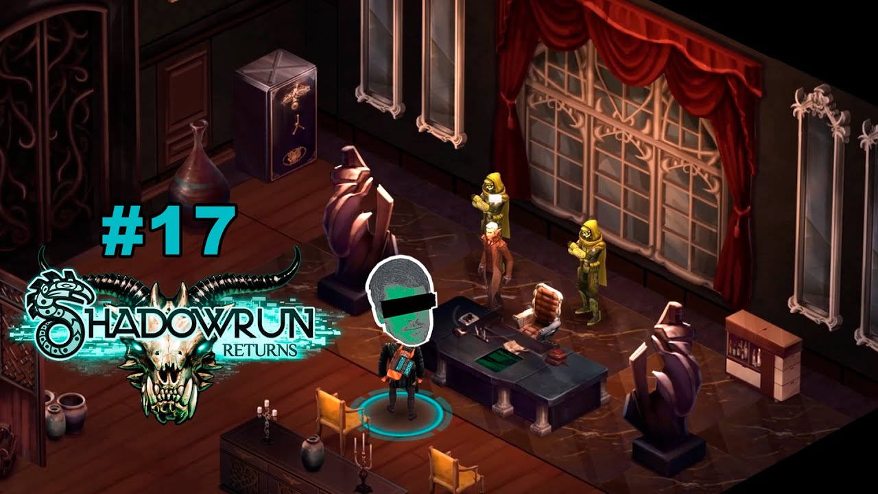 НЕРАЗБЕРИХА В ОБЩЕСТВЕННЫХ СЛИВКАХ – Shadowrun Returns #17 – прохождение игры