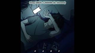Dizzy DROS - LAMARA ft. Inkonnu ( Slowed & Reverb )