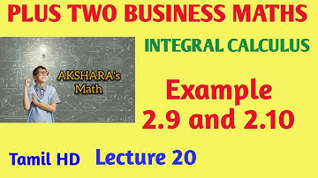 +2 Business Maths, Integral calculus 1,  part 20, example 2.9 and 2.10, #plus two business maths
