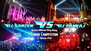 🔥👊Dj Sarzen Vs Dj Pankaj 👊🔥Full Competition !! Birsa Pul !! Part 2 !! Sumit  Vlog King