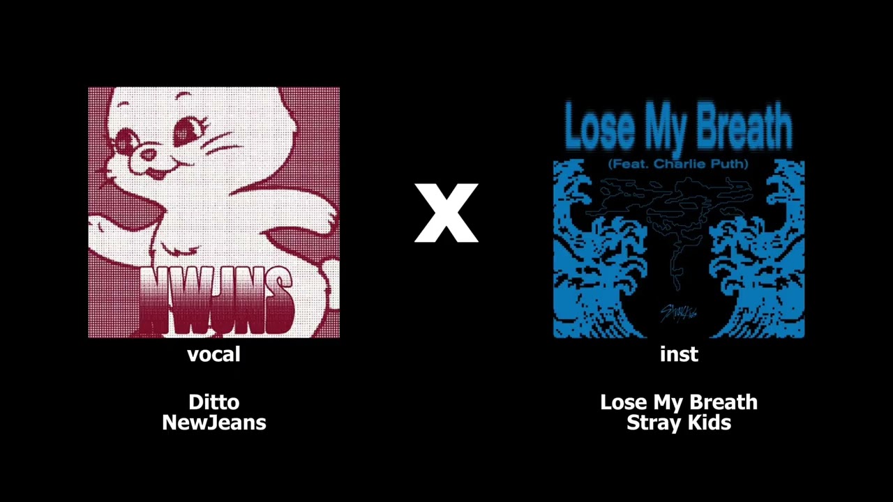 Ditto X Lose My Breath