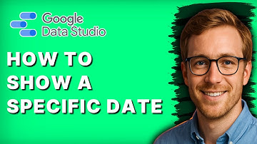 How to Show a Specific Date in Google Data Studio [2025 Guide]