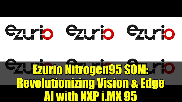 Ezurio Nitrogen95 SOM: Revolutionizing Vision & Edge AI with NXP i.MX 95 | Unboxing & Review