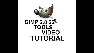 Gimp 2.8.22 tools video tutorial for beginner