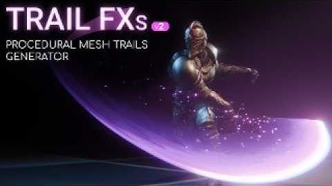 Trail FXs v2 Trailer | Procedural Mesh Trail Generator