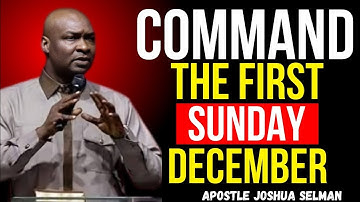 30 MINUTES POWERFUL PRAYERS AND DECLARATION TO COMMAND THE FIRST SUNDAY OF DECEMBER | JOSHUA SELMAN