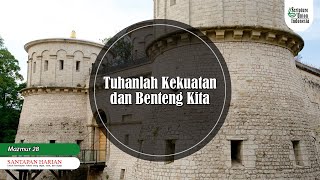 Tuhanlah Kekuatan dan Benteng Kita