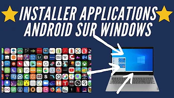 comment installer une application android sur pc  en 2022