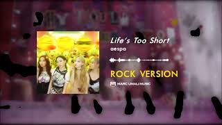 Lifes Too Short - aespa (Rock Version/Rock Cover/Band Version)