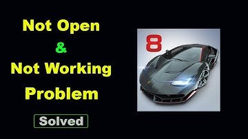 Fix Asphalt 8 App Not Working and Not Open Problem in Android Phone