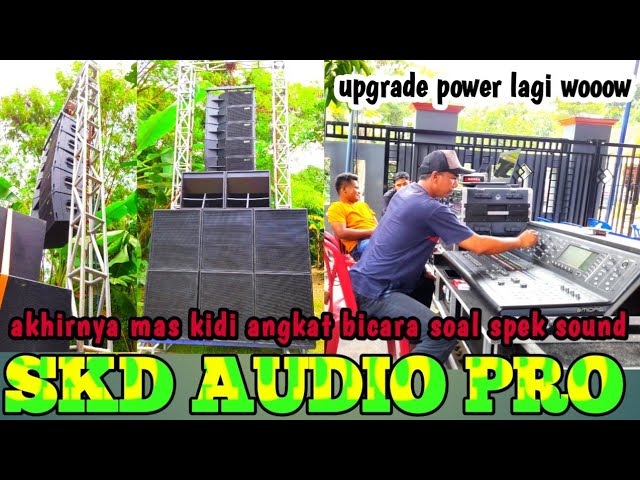 skd audio - mas kidi talks about the sound specs - upgrade power again class=