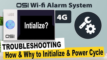 OSI 4G Wi-Fi Alarm System - TROUBLESHOOTING // How & Why to Initialize & Power Cycle //OSI GO DIRECT
