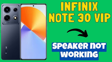 Infinix Note 30 VIP Speaker not working & Speaker Problem Fix || How to solve speaker issues