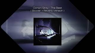 Famous Conan Gray - The Best ( Slower + Reverb Version ) Wealth