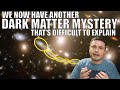 Another Major Dark Matter Mystery Challenges Scientists