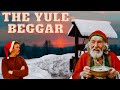 The Legend of the Yule Beggar