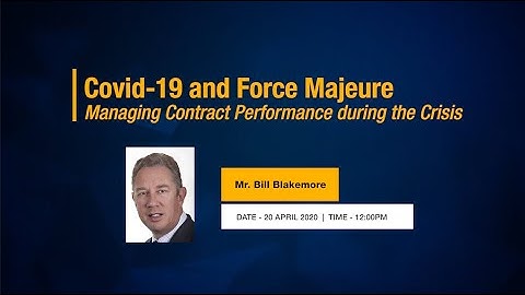 Covid-19 and Force Majeure: Managing Contract Performance during the Crisis