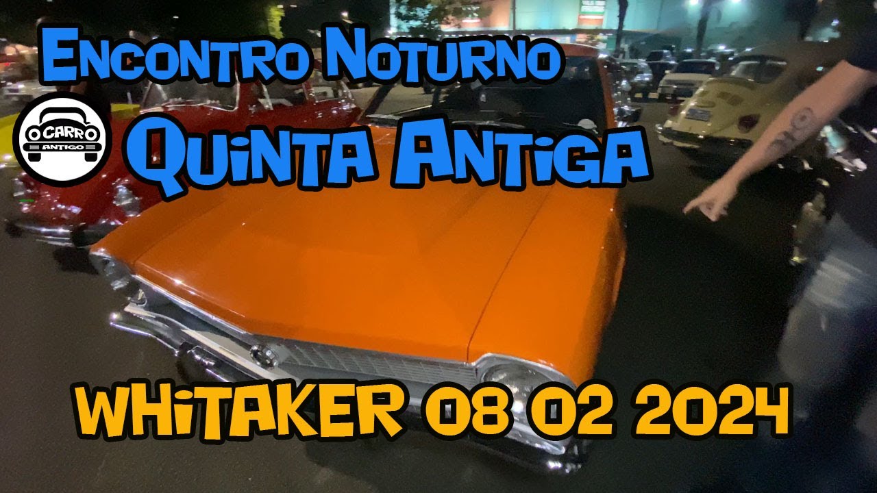 Encontro de Carros Antigos- Quinta Antiga dia 08/02/2024 no Planalto Paulista – São Paulo