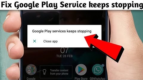 How to Fix Google Play services keeps stopping problem