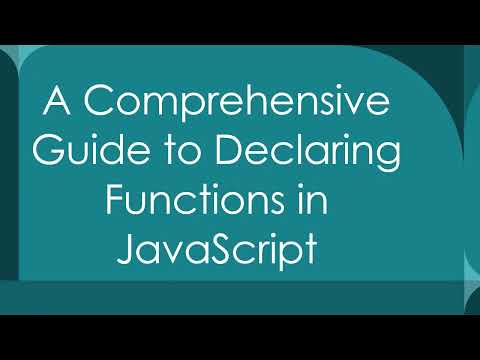 A Comprehensive Guide to Declaring Functions in JavaScript