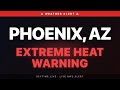 🔴 Extreme Heat Warning — Phoenix, AZ | Weather Alert