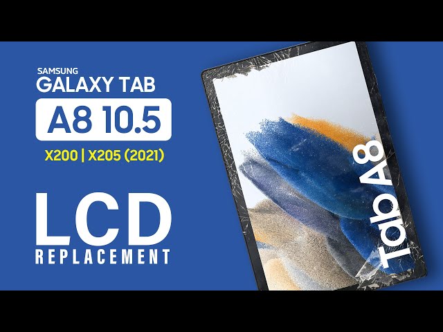 Samsung Galaxy Tab A8 10 5 2021 X200 X205 LCD Touch Screen Replacement