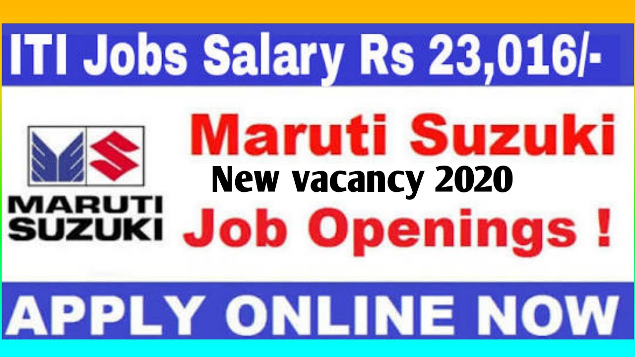 Maruti Suzuki New Job vacancy 2020 Apply online salary 21,250+ food