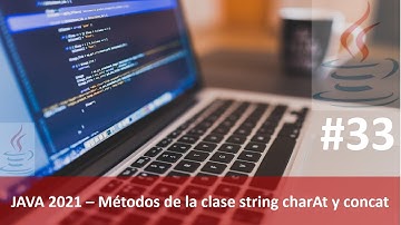 Java desde cero video 33: Métodos de la clase string charAt y concat