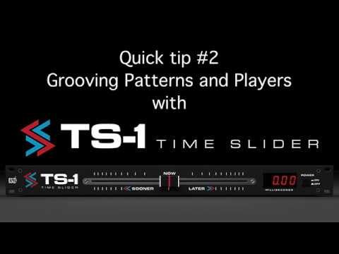 TS-1 Quick tip #2: Grooving Patterns and Players