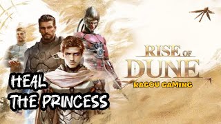 How to Heal the Princess in Rise Of Dune screenshot 5