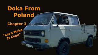 VW Doka From Poland Chapter 3 'Let's Make It Cool!'