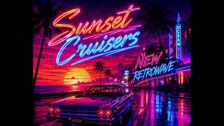 New Retrowave - Sunset Cruisers