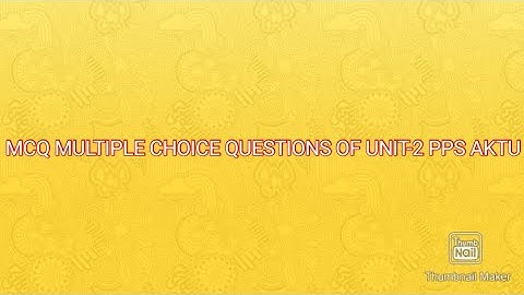 MOST IMPORTANT MCQ OF UNIT-2 PROGRAMMING FOR PROBLEM-SOLVING AKTU