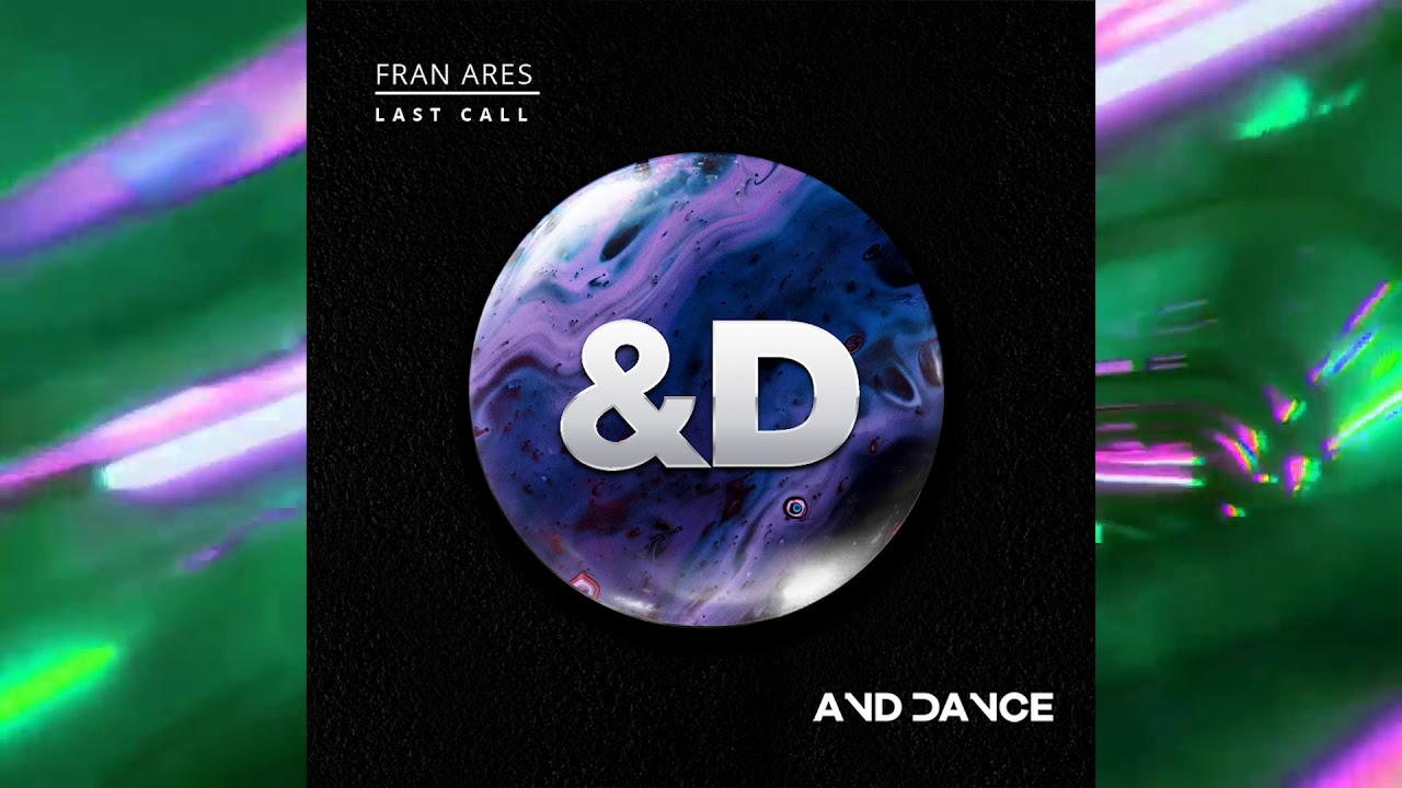Fran Ares - Last Call (Original Mix)