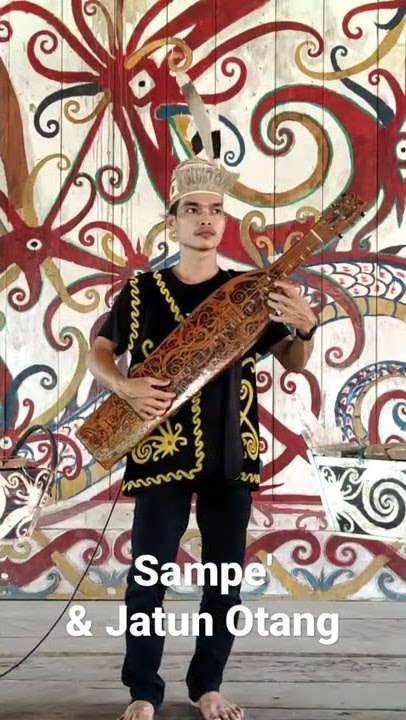 Musik Petik Sampe' oleh LAWING Diiringi Jatun Otang. Dayak Kenyah Berau, Kaltim. Indonesia