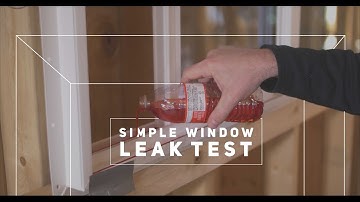 Do your Windows Leak?  Simple Test to use BEFORE you install them.
