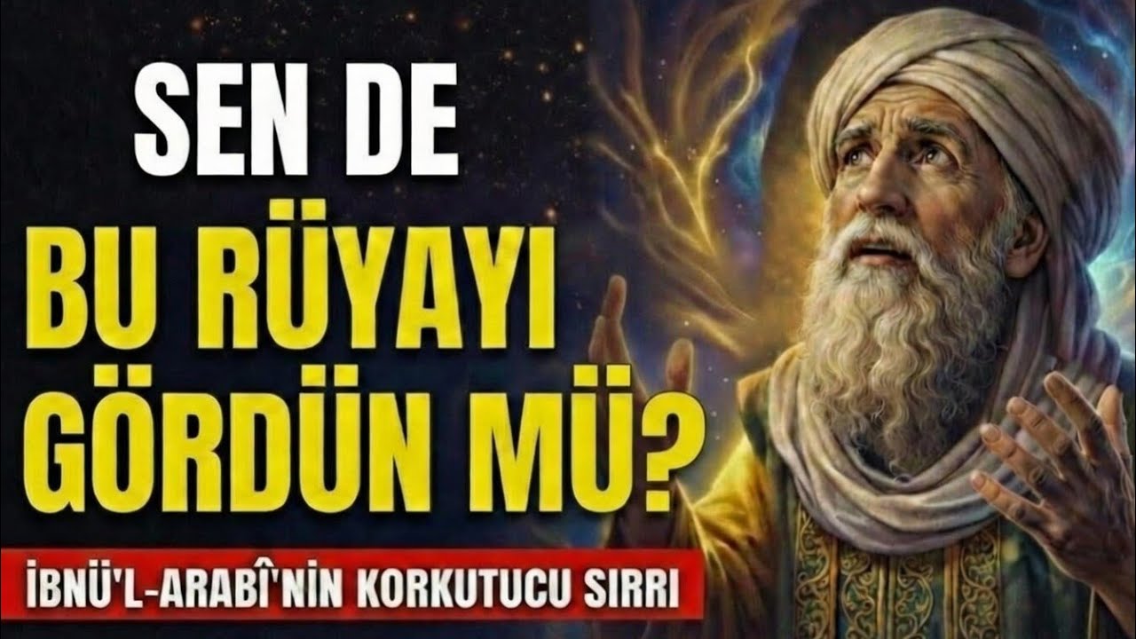 Rüyada Uyanan İnsanlar Aynı Şeyi Anlatıyor… Sebebi Bu | İbnü’l Arabî